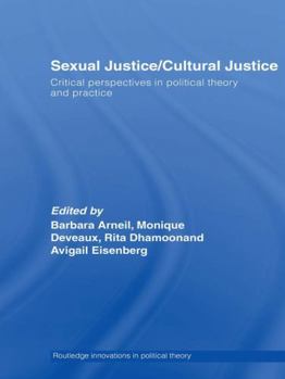 Paperback Sexual Justice / Cultural Justice: Critical Perspectives in Political Theory and Practice Book