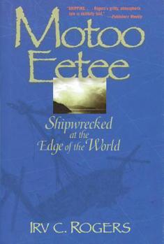 Hardcover Motoo Eetee: Shipwrecked at the Edge of the World Book