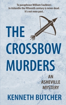 Paperback The Crossbow Murders, an Asheville Mystery Book