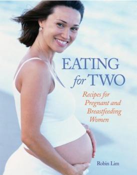 Paperback Eating for Two: Recipes for Pregnant and Breastfeeding Women Book