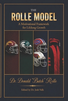 Paperback The Rolle Model: A Motivational Framework for Lifelong Growth Book