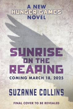 Sunrise on the Reaping (A Hunger Games Novel) (The Hunger Games) - Book #0 of the Hunger Games