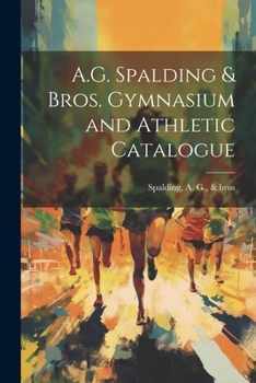 Paperback A.G. Spalding & Bros. Gymnasium and Athletic Catalogue Book