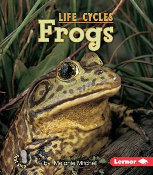 Frogs (First Step Nonfiction) - Book  of the First Step Nonfiction