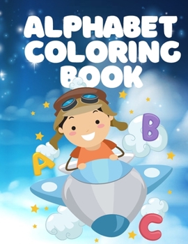 Paperback Alphabet Coloring Book: Great for Learning Letters. Kids Activitie Book