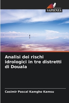 Paperback Analisi dei rischi idrologici in tre distretti di Douala [Italian] Book
