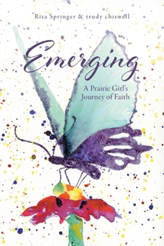 Paperback Emerging: A Prairie Girl's Journey of Faith Book