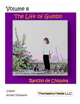 Paperback The Life of Gumbo, Volume 8, Rancho de Chiquita Book