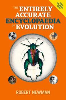 Hardcover The Entirely Accurate Encyclopaedia of Evolution Book