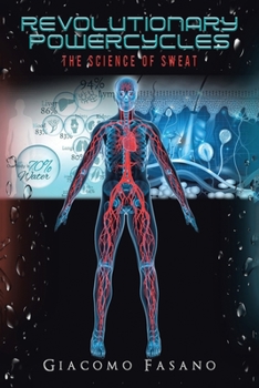Paperback Revolutionary Powercycles: The Science of Sweat Book