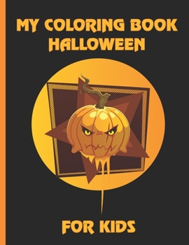 Paperback My Coloring Book Halloween for Kids: A Fun Activity book for Kids Ages 3-5 - With over 100 cartoon graphics for kids featuring Halloween Costumes. Book
