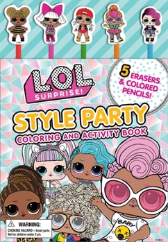 Paperback L.O.L. Surprise!: Style Party: Coloring and Activity Book