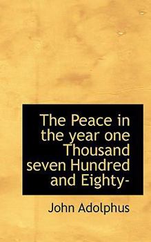 Paperback The Peace in the Year One Thousand Seven Hundred and Eighty- Book