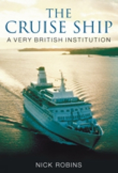 Paperback The Cruise Ship: A Very British Institution Book