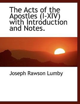 Paperback The Acts of the Apostles (I-XIV) with Introduction and Notes. [Large Print] Book