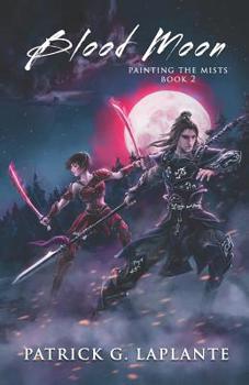 Blood Moon - Book #2 of the Painting the Mists
