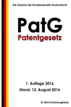 Paperback Patentgesetz (PatG), 1. Auflage 2016 [German] Book