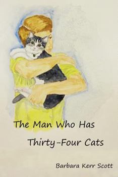 Paperback The Man Who Has Thirty-Four Cats Book