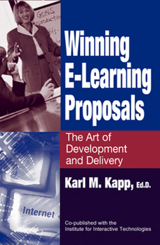 Hardcover Winning E-Learning Proposals: The Art of Development and Delivery Book