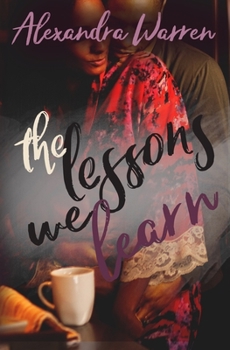 The Lessons We Learn - Book #2 of the FWB