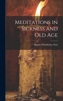 Hardcover Meditations in Sickness and Old Age Book