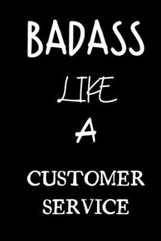 badass like a customer service: small lined New Job Quote Notebook / Travel Journal to write in (6'' x 9'') 120 pages