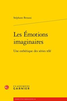 Paperback Les Emotions Imaginaires: Une Esthetique Des Series Tele [French] Book