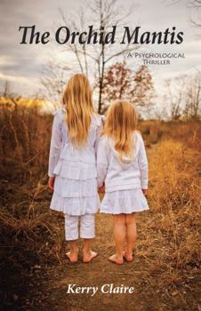 The Orchid Mantis: A Psychological Thriller