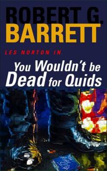 You Wouldn't Be Dead For Quids - Book #1 of the Les Norton