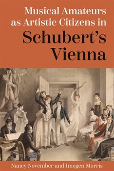 Hardcover Musical Amateurs as Artistic Citizens in Schubert's Vienna Book