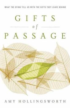 Hardcover Gifts of Passage: What the Dying Tell Us with the Gifts They Leave Behind Book
