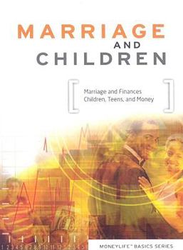 Paperback Marriage and Children: Marriage and Finances, Children, Teens, and Money Book