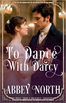 Paperback To Dance With Darcy: A Sweet "Pride & Prejudice" Variation Book