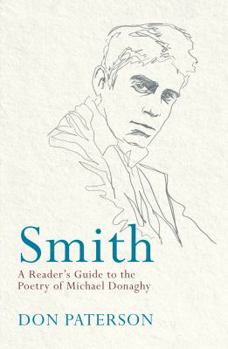 Paperback 'Smith': A Reader's Guide to the Poetry of Michael Donaghy Book