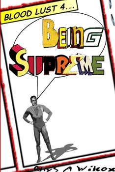 Paperback Blood Lust 4: Being Supreme Book