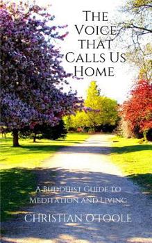 Paperback The Voice that Calls Us Home: A Buddhist Guide to Meditation and Living Book