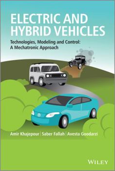 Hardcover Electric and Hybrid Vehicles: Technologies, Modeling and Control - A Mechatronic Approach Book