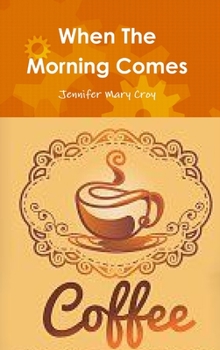 Hardcover When The Morning Comes Book