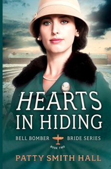 Hearts in Hiding - Book #2 of the Bell Bomber Brides