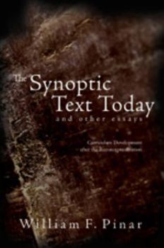 Paperback The Synoptic Text Today and Other Essays: Curriculum Development After the Reconceptualization Book
