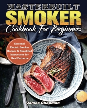 Paperback Masterbuilt Smoker Cookbook For Beginners Book