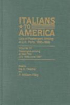 Hardcover Italians to America, July 1896 - June 1897: Lists of Passengers Arriving at U.S. Ports Book