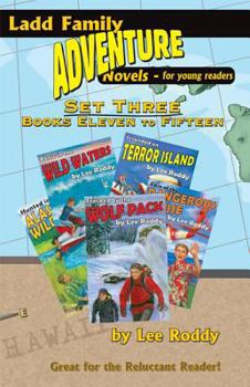 Paperback Ladd Family Adventure: Set Three, Books Eleven to Fifteen: Case of the Dangerous Cruise/Panic in the Wild Waters/Hunted in the Alaskan Wilderness/Stra Book