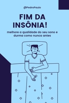 Paperback Fim Da Insônia: (Como Dormir Profundamente Todas as Noites ) [Portuguese] Book