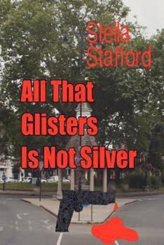 Paperback All that Glisters is not Silver Book