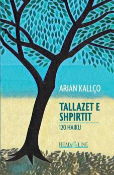 Paperback Tallazet E Shpirtit: 120 Haiku [Albanian] Book