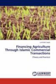 Paperback Financing Agriculture Through Islamic Commercial Transactions Book
