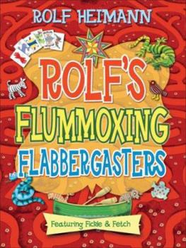 Paperback Rolf's Flummoxing Flabbergasters: Featuring Fickle & Fetch Book