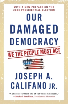 Paperback Our Damaged Democracy: We the People Must ACT Book