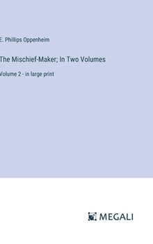 Hardcover The Mischief-Maker; In Two Volumes: Volume 2 - in large print Book